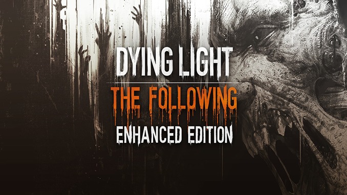 Dying Light The Following Enhanc