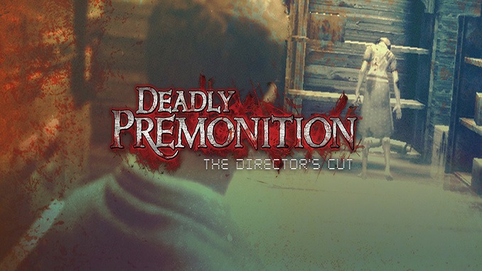 Deadly Premonition: Director’s Cut