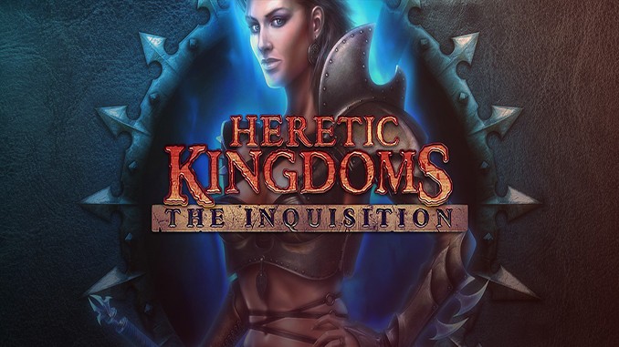 Heretic Kingdoms The Inquisition