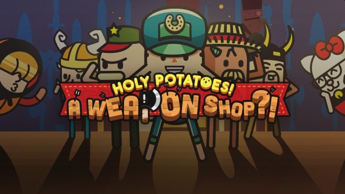 Holy Potatoes! A Weapon Shop