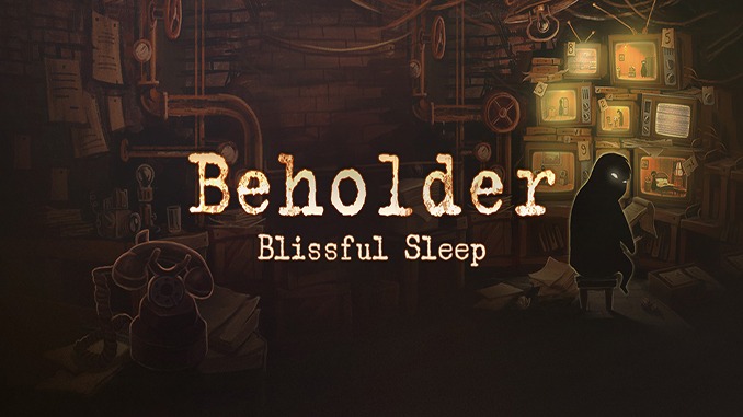 Beholder + Blissful Sleep