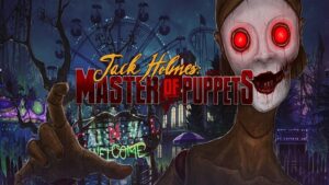 Jack Holmes: Master of Puppets