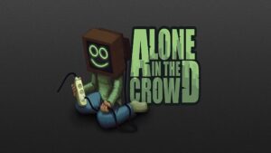 Alone in the Crowd