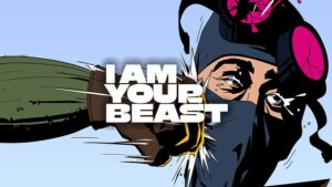 I Am Your Beast