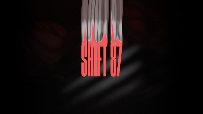 Shift 87