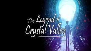 The Legend of Crystal Valley