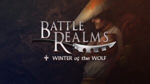 Battle Realms + Winter of the Wolf