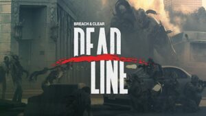 Breach & Clear: Deadline