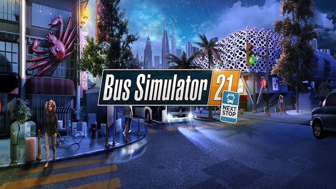 Bus Simulator 21 Next Stop