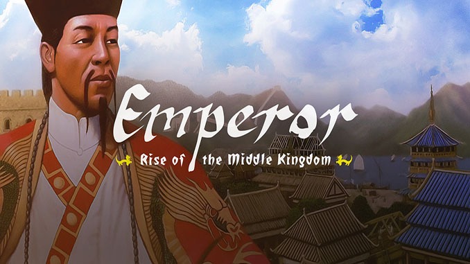 Emperor: Rise of the Middle Kingdom