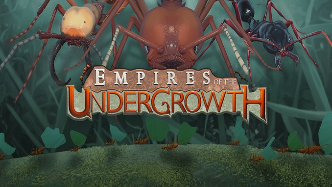 Empires of the Undergrowth