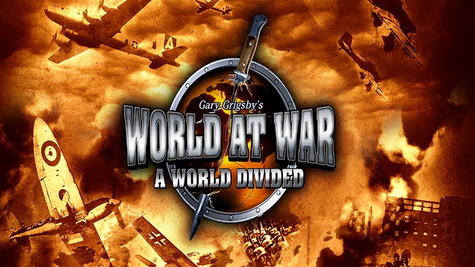 Gary Grigsby’s World at War: A World Divided