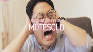 Motesolo : No Girlfriend Since Birth