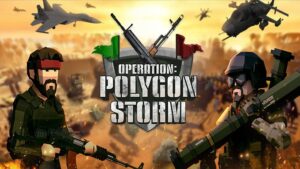 Operation: Polygon Storm