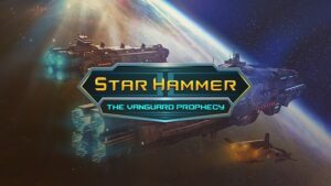 Star Hammer: The Vanguard Prophecy