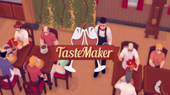 TasteMaker: Restaurant Simulator