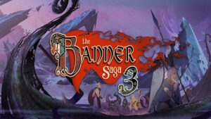 The Banner Saga 3