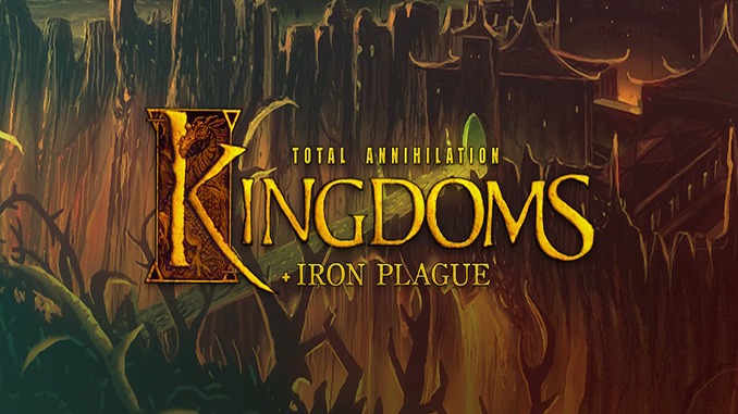 Total Annihilation: Kingdoms + Iron Plague