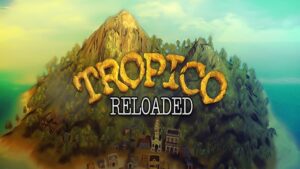 Tropico Reloaded