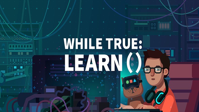 while True: learn