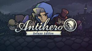 Antihero Deluxe Edition