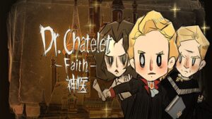 Dr. Chatelet: Faith