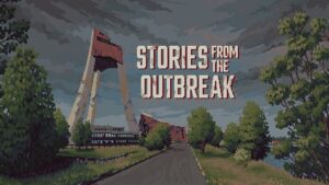 Stories from the Outbreak