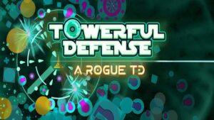 Towerful Defense: A Rogue TD